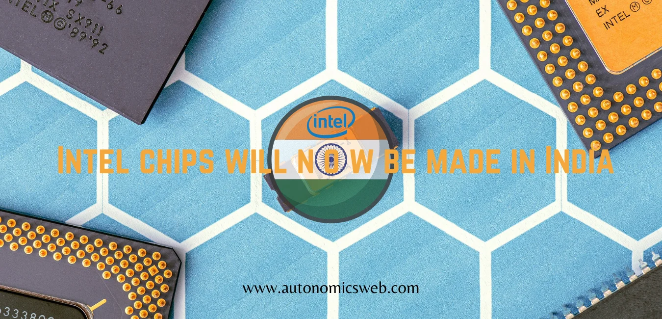 Intel in preparation for setting up semiconductor units in India