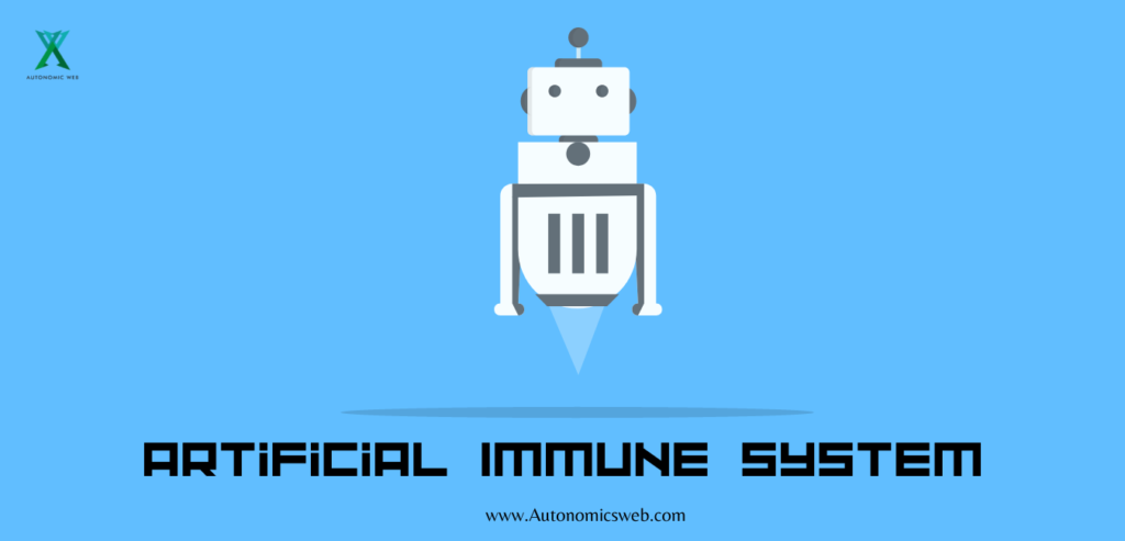 ARTIFICIAL IMMUNE SYSTEM